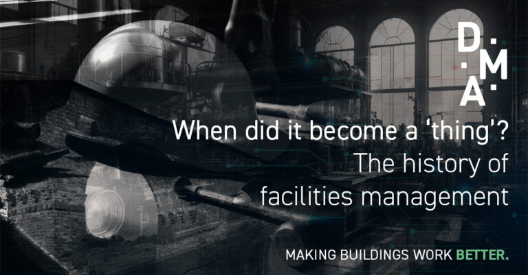 The History of Facilities Management - DMA Group