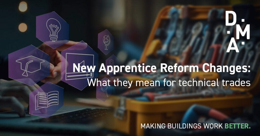 DMA Group Apprenticeship Reform Changes What They Mean For Technical Trades