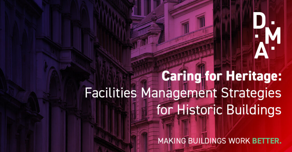 DMA Group Facilities Management Strategies for Historic Buildings