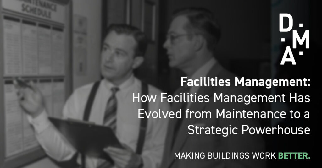 DMA Group Facilities Management From Maintenance to Strategy