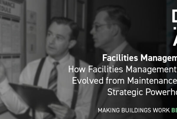 DMA Group Facilities Management From Maintenance to Strategy