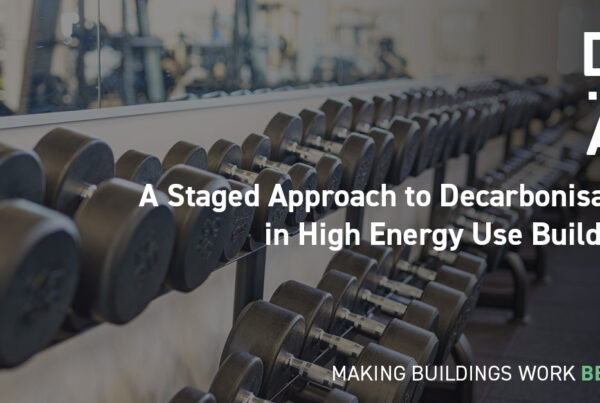 DMA Group A Staged Approach to Decarbonisationb in High Energy Use Buildings
